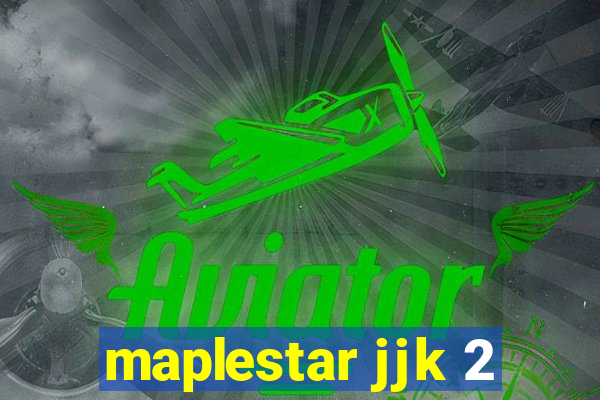 maplestar jjk 2